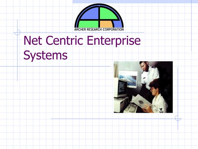 Net Centric Enterprise Systems