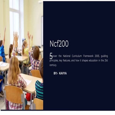 National Curriculum Framework 2005 (NCF 2005) Presentation by ...