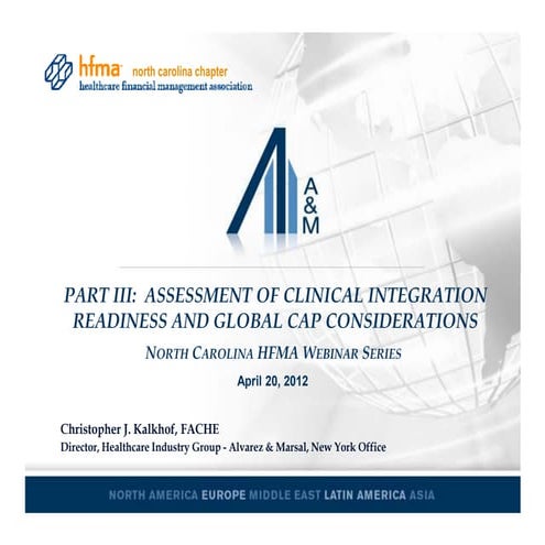 Nchfma 4 20 12 Webinar Pt 3 Kalkhof Assessment Of Clinical Integration Readin...