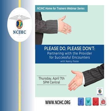 Please Do, Please Don't: Partnering with the Provider for Successful Encounters