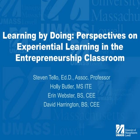 NCIIA 2012: Learning By Doing: Perspectives on Experiential Learning in the E...