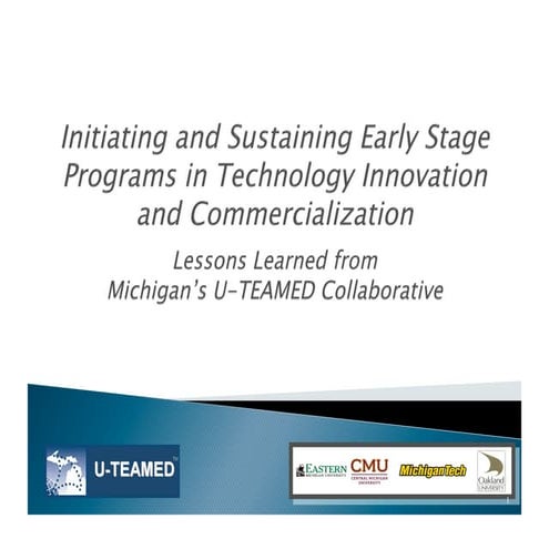 Initiating and Sustaining Early Stage Programs in Technology Innovation and C...