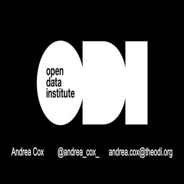 Open Data Institute (ODI) Overview by Andrea Cox | PPTX | Information ...
