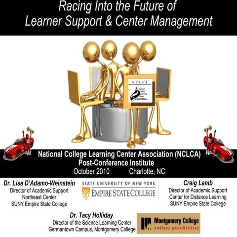 Racing into the Future of Learner Support and Center Management