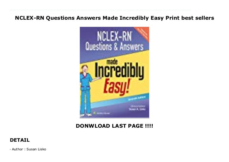 Nclex Rn Questions Answers Made Incredibly Easy Print Best Sellers