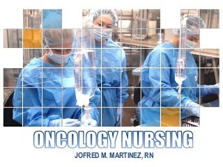 Oncology Nursing Lecture