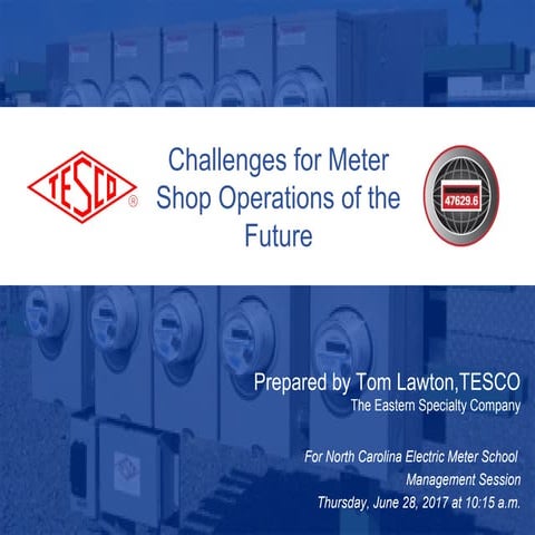 Challenges for Meter Shop Operations of the Future