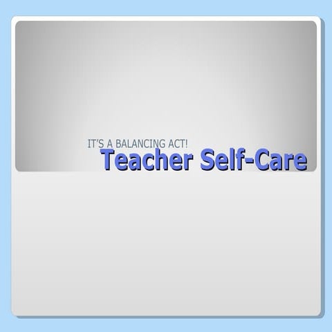 Teacher Self-Care: It's a Balancing Act!