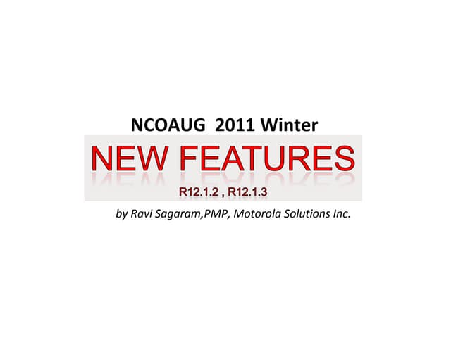 Oracle R12.1.2 and R12.1.3 features