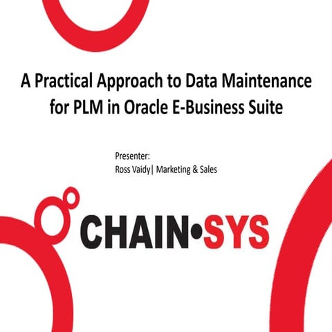 Practical Approach to Data Maintenance in for PLM in Oracle EBS