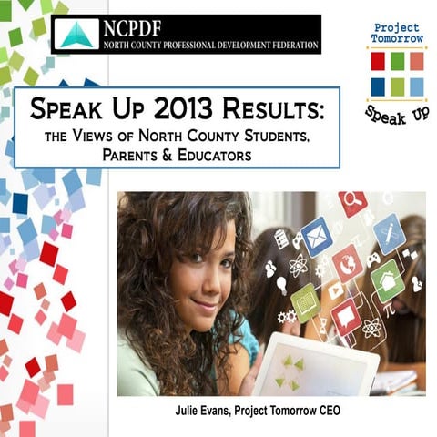 Speak Up 2013 Results: the Views of North County Students, Parents & Educators