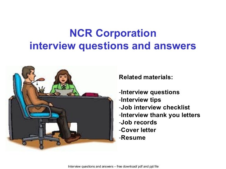 Ncr corporation interview questions and answers