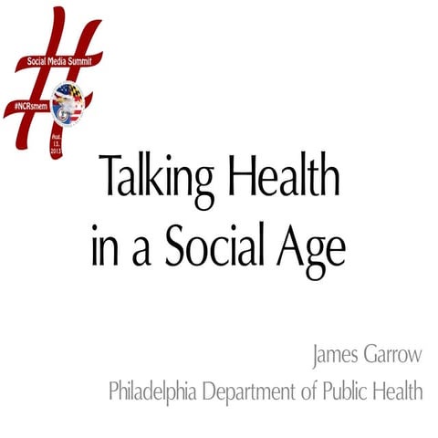 Talking Health in a Social Age, NCRSMEM presentation