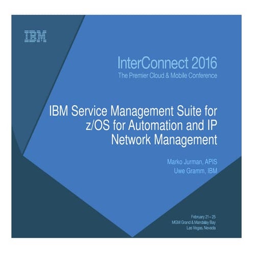 NCS-1544 - IBM Service Management Suite for z/OS for Automation and IP Manage...