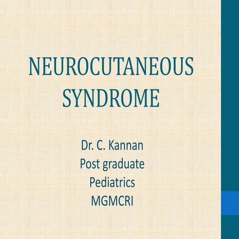 NEUROCUTANEOUS SYNDROME