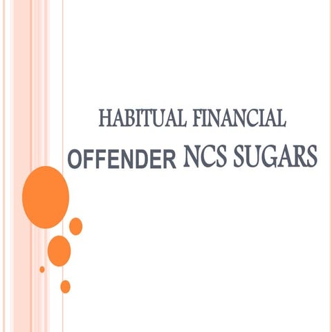 Habitual Financial Offender NCS SUGARS