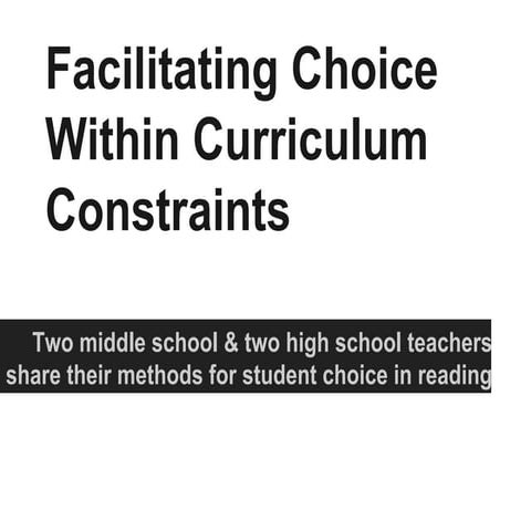 NCTE 2012 Facilitating Choice Within Curriculum Constraints