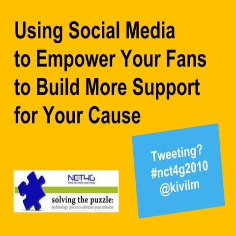 Using Social Media to Empower Your Fans to Build More Support for Your Cause