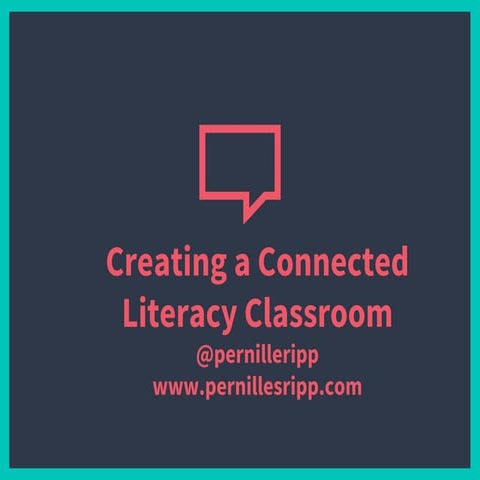 NCTIES - Creating a Connected Literacy Environment