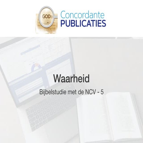 Bijbelstudie met de NCV - 5 - Waarheid