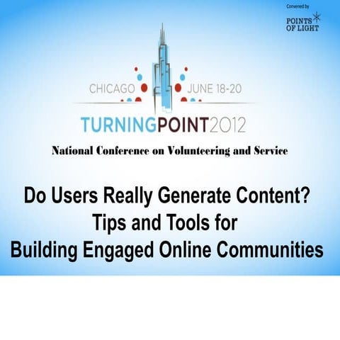 Do Users Really Generate Content? Tips and Tools for Building Engaged Online ...