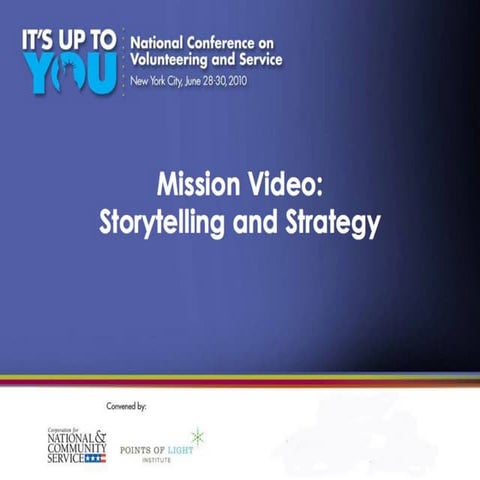 Mission Video: Storytelling and Strategy