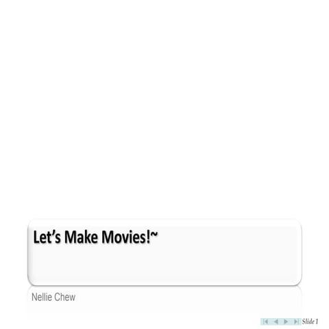 Let's Make Movies!~...safely