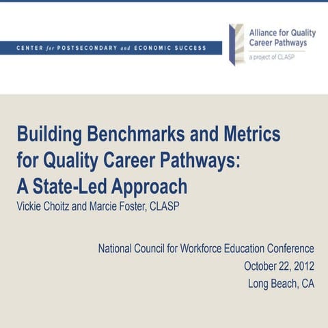 Building Benchmarks and Metrics for Quality Career Pathways - NCWE 2012
