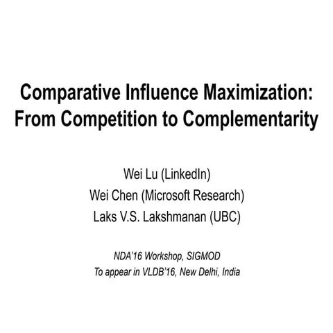 From Competition to Complementarity: Comparative Influence Diffusion and Maxi...