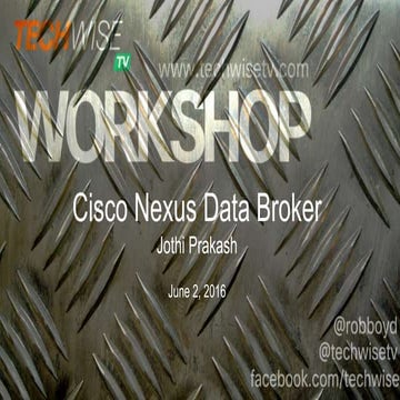 TechWiseTV Workshop: Nexus Data Broker