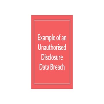 Example of a Unauthorised Disclosure Breach | PDF
