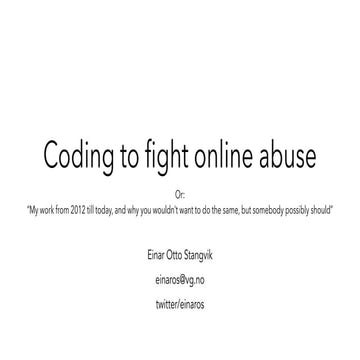 Coding to fight online abuse