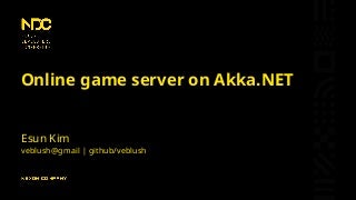 Online game server on Akka.NET (NDC2016)