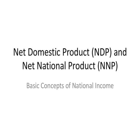 Understanding Net Domestic Product (NDP) and Net National Product (NNP ...