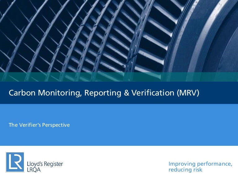 Carbon Monitoring Reporting & Verification (MRV) The LRQA Perspecti…
