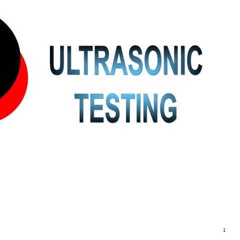 Unit 4 ultrasonic testing method | PPT