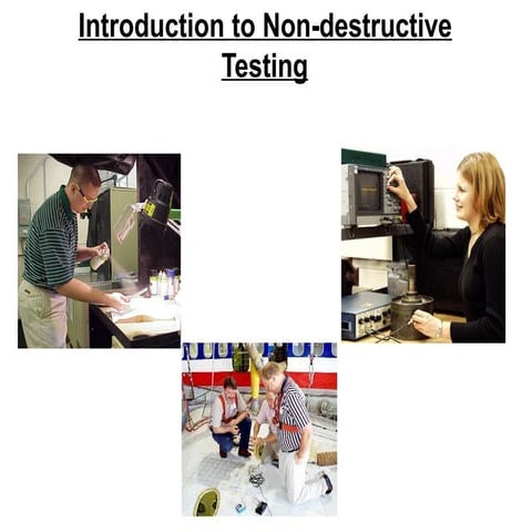 Introduction To Non Destructive Testing Method Intro Pptx