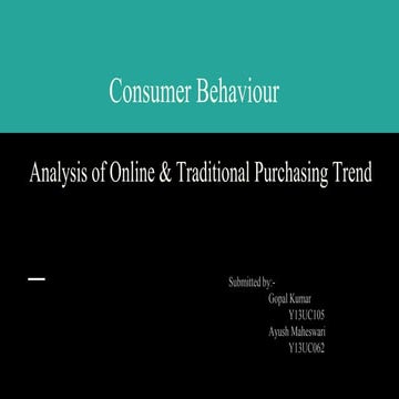 Consumer behaviour towards online and traditional purchasing