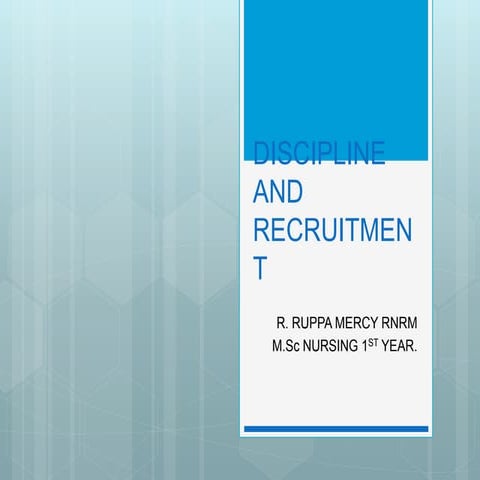 Discipline and recruitment