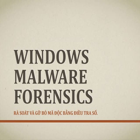 Windows Malware Forensic - rà soát gỡ bỏ mã độc