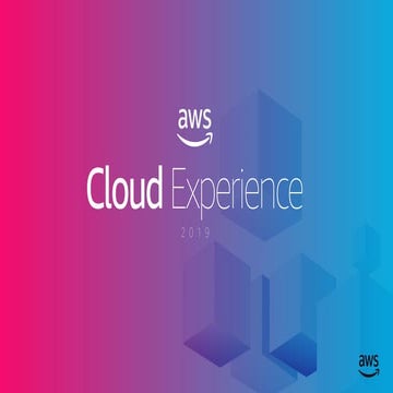 AWS Cloud Experience CA: AWS y su marco de valor en la nube