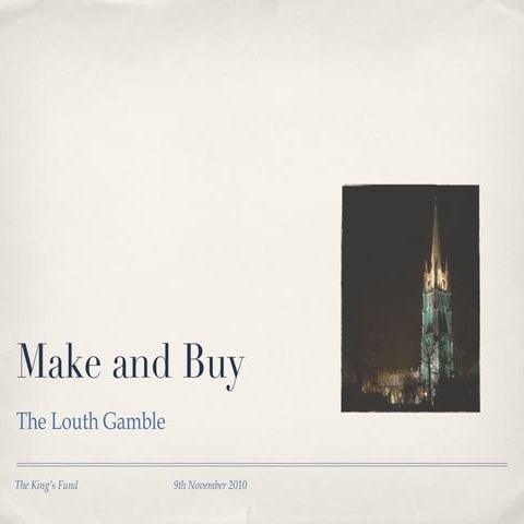 Make and Buy: The Louth Gamble - Neal Parkes