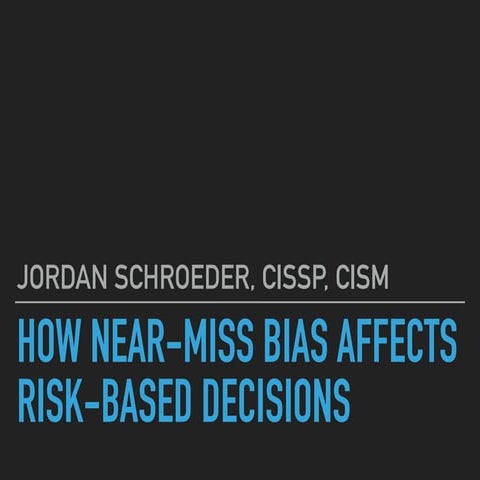 How Near-Miss Bias Affects Risk-Based Decisions