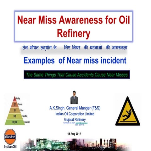 Near miss awareness  for petroleum oil refinery
