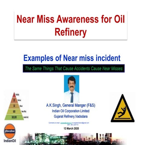 Near miss awareness for petroleum oil refinery