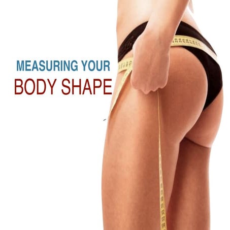 Measuring your body
