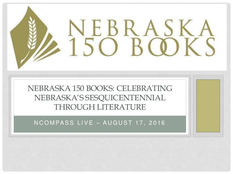 Live Nebraska 150 Books Celebrating Nebraska's Sesquicente…