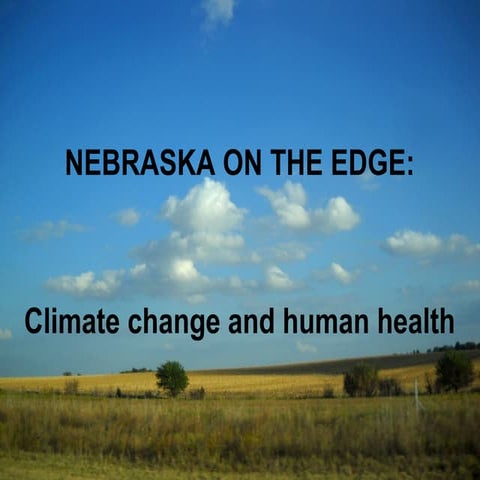 Nebraska On The Edge: Climate Change and Health in Nebraska