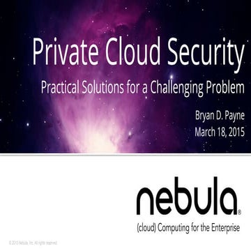 Nebula Webinar | Private Cloud Security: Practical Solutions for a Challengin...