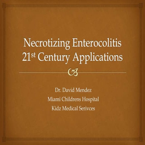 Necrotizing Enterocolitis: 21st Century Applications